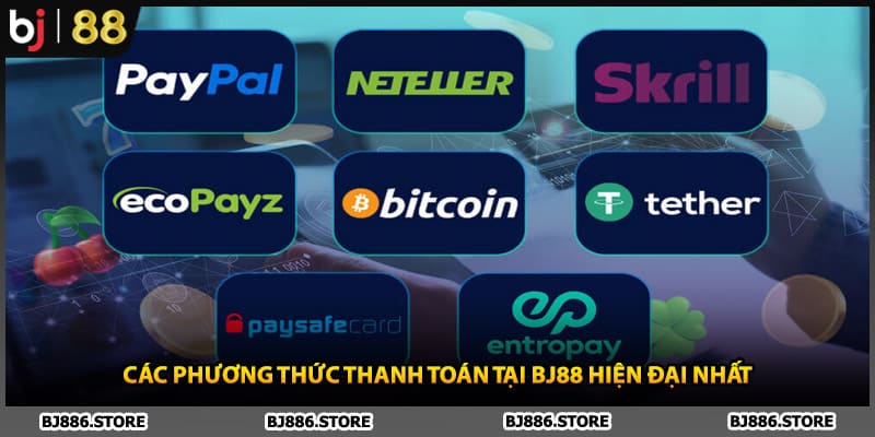 Các phương thức thanh toán tại BJ88 hiện đại nhất