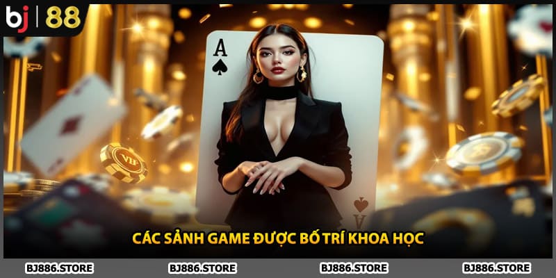 Các sảnh game được bố trí khoa học