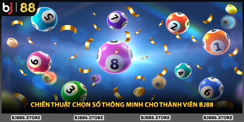 Chiến thuật chọn số thông minh cho thành viên BJ88