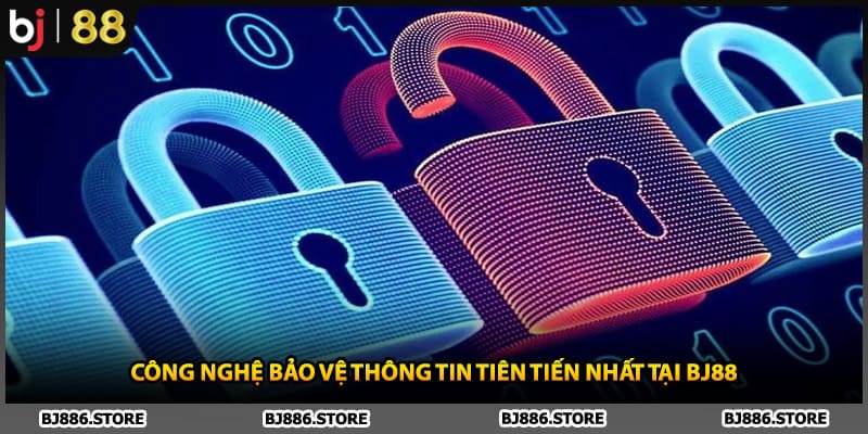 Công nghệ bảo vệ thông tin tiên tiến nhất tại BJ88