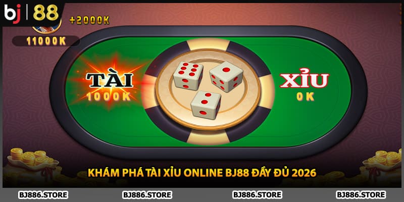 Khám phá tài xỉu online BJ88 đầy đủ 2026
