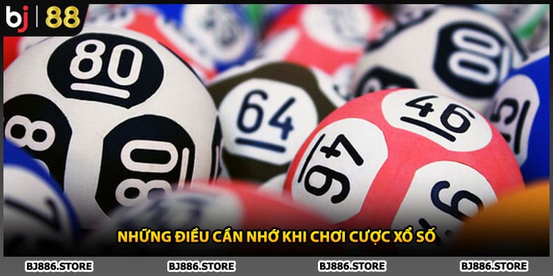 Những điều cần nhớ khi chơi cược xổ số