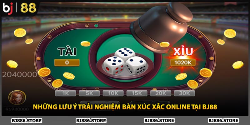 Những lưu ý trải nghiệm bàn xúc xắc online tại BJ88