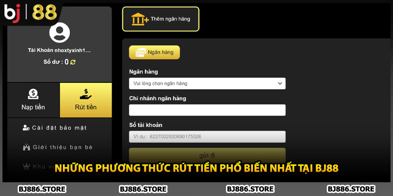 Những phương thức rút tiền phổ biến nhất tại BJ88
