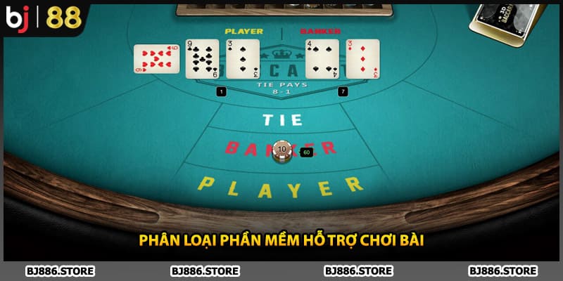 Phân loại phần mềm hỗ trợ chơi bài