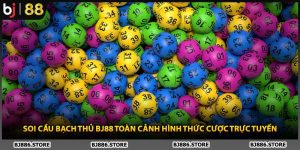 Soi Cầu Bạch Thủ BJ88 Toàn Cảnh Hình Thức Cược Trực Tuyến