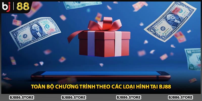 Toàn bộ chương trình theo các loại hình tại BJ88